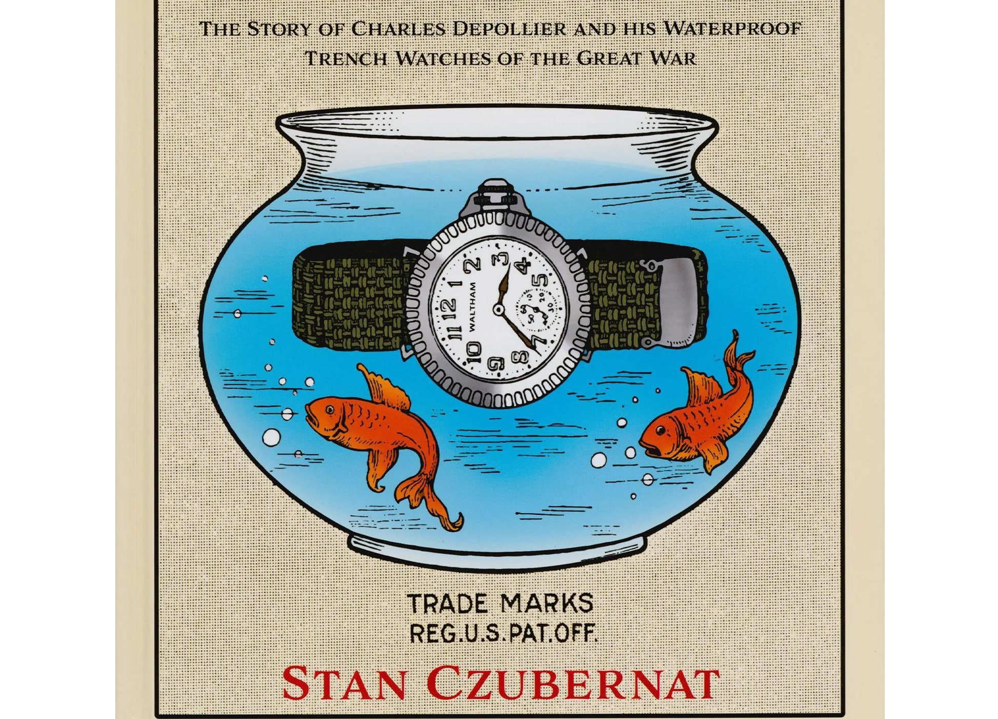 Book Review: The Inconvenient Truth About the World’s First Waterproof Watch by Stan Czubernat